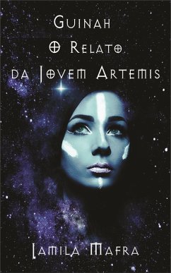 Guinah. O Relato da Jovem Artemis (Coleção Scifi 21) (eBook, ePUB) - Jamila Mafra