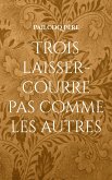 Trois laisser-courre pas comme les autres (eBook, ePUB)