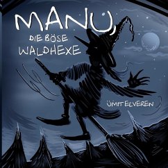Manu, die böse Waldhexe (eBook, ePUB)