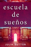 Escuela de sueños (eBook, ePUB)