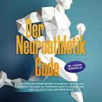 Der Neuroathletik Code: Revolutionäre Wissenschaft, innovatives Training und effektive Übungen zur Verbesserung Ihrer körperlichen Leistung durch Neuroathletiktraining - Inkl. 5 Wochen Trainingssplan (MP3-Download)