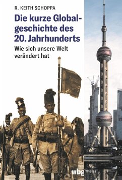 Die kurze Globalgeschichte des 20. Jahrhunderts (eBook, ePUB) - Schoppa, R. Keith