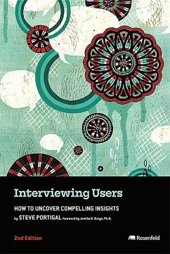 Interviewing Users (eBook, ePUB) - Portigal, Steve