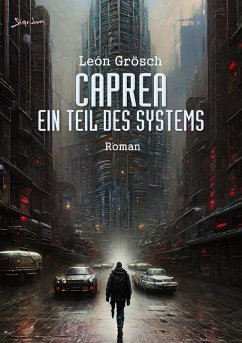 CAPREA - EIN TEIL DES SYSTEMS (eBook, ePUB) - Grösch, León