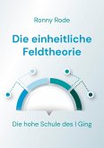 Die einheitliche Feldtheorie (eBook, ePUB)