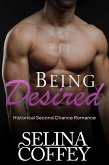 Being Desired: Historical Second Chance Romance (eBook, ePUB) Being Desired: Historical Second Chance Romance (eBook, ePUB)