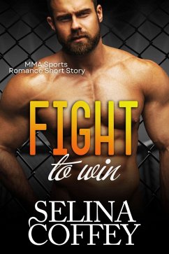 Cover Fight To Win: MMA Sports Romance Short Story (eBook, ePUB)