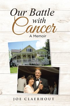 Our Battle with Cancer (eBook, ePUB) - Claerhout, Joe
