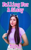 Falling For A Sissy (The My Roommate The Sissy Story, #2) (eBook, ePUB)