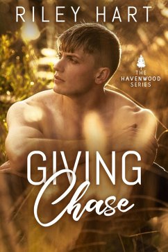 Giving Chase (Havenwood, #1) (eBook, ePUB) - Hart, Riley