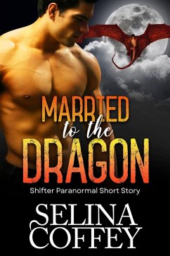 Cover Married To The Dragon: Shifter Paranormal Short Story (eBook, ePUB)