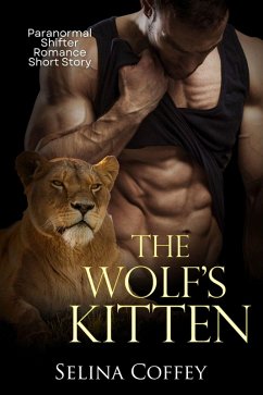 The Wolf's Kitten: Paranormal Shifter Romance Short Story (eBook, ePUB) - Coffey, Selina