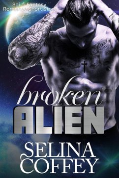 Cover Broken Alien: Sci-fi Fantasy Romance Short Story (eBook, ePUB)