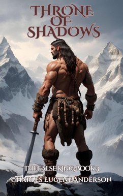 Cover Throne of Shadows: The False King, Book 3 (Loth The Unworthy) (eBook, ePUB)