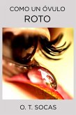 Como un óvulo roto (eBook, ePUB)