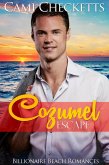 Cozumel Escape (Billionaire Beach Romance, #2) (eBook, ePUB)