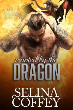 Cover Wanted By The Dragon: Shifter Paranormal Romance Short Story (eBook, ePUB)
