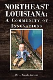 Northeast Louisiana: A Community of Innovations (eBook, ePUB)