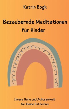 Bezaubernde Meditationen für Kinder (eBook, ePUB) - Bogk, Katrin