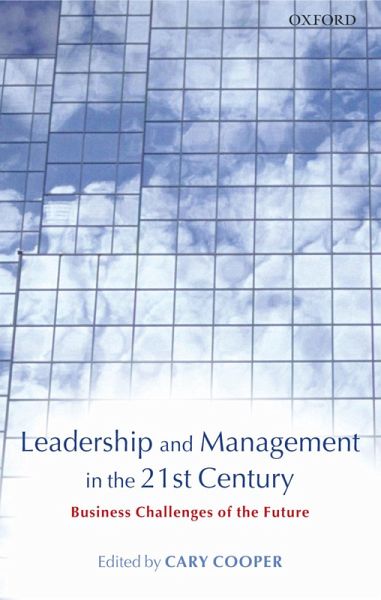 Leadership and Management in the 21st Century (eBook, PDF) Leadership and Management in the 21st Century (eBook, PDF)