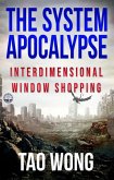 Interdimensional Window SHOPping (The System Apocalypse short stories, #10) (eBook, ePUB) Interdimensional Window SHOPping (The System Apocalypse short stories, #10) (eBook, ePUB)