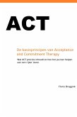 ACT: de basisprincipes van Acceptance and Commitment Therapy (eBook, ePUB)