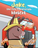 Jake, The Fire Company's Mascot (eBook, ePUB)