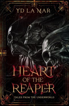 Heart of the Reaper: Tales from the Underworld (Soul Taker Series, #1.5) (eBook, ePUB) - Mar, Yd La