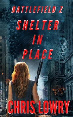 Shelter in Place (The Battlefield Z Series) (eBook, ePUB) Cover Shelter in Place (The Battlefield Z Series) (eBook, ePUB)
