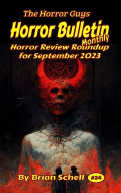 Horror Bulletin Monthly September 2023 (Horror Bulletin Monthly Issues, #24) (eBook, ePUB) - Schell, Brian