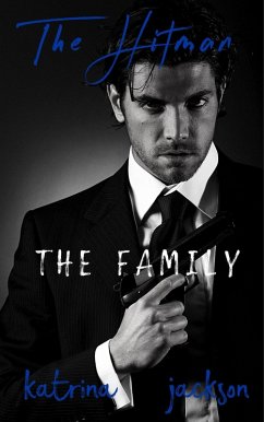The Hitman (The Family, #2) (eBook, ePUB) - Jackson, Katrina