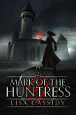 Mark of the Huntress (Heir to the Darkmage, #2) (eBook, ePUB)