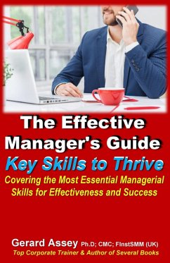 The Effective Manager's Guide: Key Skills to Thrive (eBook, ePUB) - Assey, Gerard