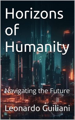 Cover Horizons of Humanity Navigating the Future (eBook, ePUB)