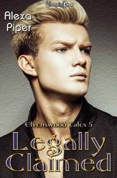 Legally Claimed (Elvenswood Tales, #5) (eBook, ePUB) - Piper, Alexa