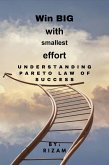 Win BIG with Smallest Effort: Understanding Pareto Law of Success (eBook, ePUB) Win BIG with Smallest Effort: Understanding Pareto Law of Success (eBook, ePUB)