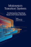 Malaysia's Taxation System: Contemporary Practices, Issues and Future Direction (eBook, ePUB)