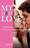 My First Love (ETERNAL LOVE, #1) (eBook, ePUB) My First Love (ETERNAL LOVE, #1) (eBook, ePUB)