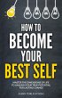 How To Become Your Best Self: Master... - Bild 1