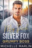 My Rich Silver Fox Grumpy Boss (eBook, ePUB) My Rich Silver Fox Grumpy Boss (eBook, ePUB)