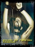 Bound by Twisted Passion (eBook, ePUB) Bound by Twisted Passion (eBook, ePUB)