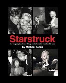 Starstruck - How I Magically Transformed Chicago into Hollywood for More Than Fifty Years (eBook, ePUB)