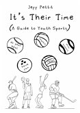 It's Their Time (A Guide to Youth Sports) (eBook, ePUB)