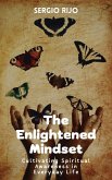 The Enlightened Mindset: Cultivating Spiritual Awareness in Everyday Life (eBook, ePUB)