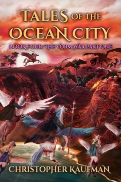 Tales Of The Ocean City: Book Four: The Vorm War Part One (eBook, ePUB) - Kaufman, Christopher