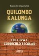 Quilombo Kalunga: Cultura e Currículo... - Bild 1