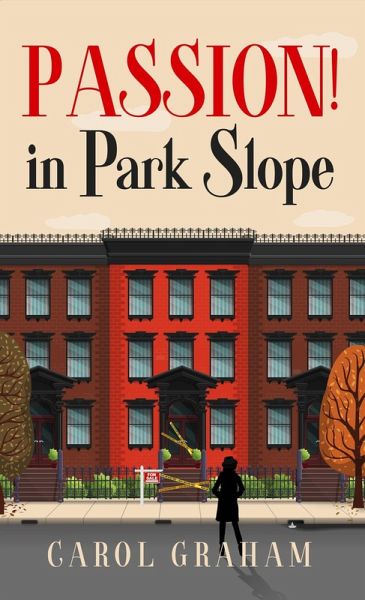 Passion! in Park Slope (Brooklyn Murder Mysteries, #1) (eBook, ePUB) Passion! in Park Slope (Brooklyn Murder Mysteries, #1) (eBook, ePUB)