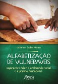 Alfabetização de Vulneráveis: Implicações Entre o Acolhimento Social e a Prática Educacional (eBook, ePUB)