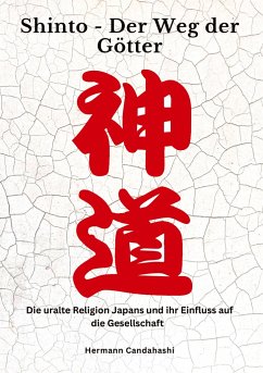 Shinto: Der Weg der Götter - Candahashi, Hermann