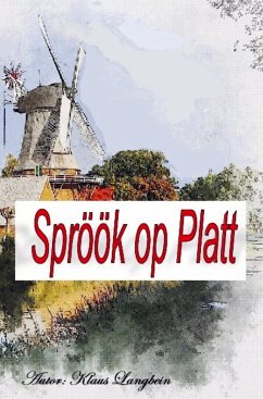 Spröök op Platt - Sprüche auf Plattdeutsch - Langbein, Klaus